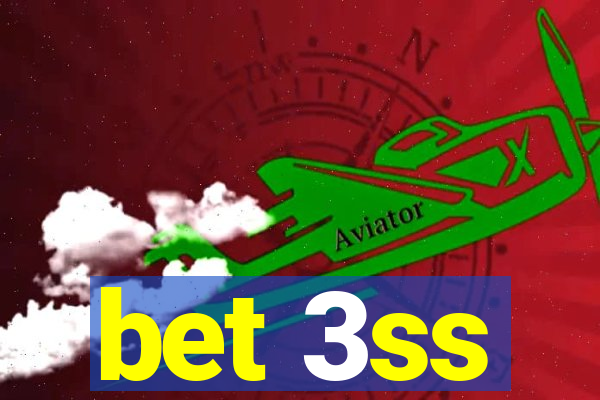 bet 3ss